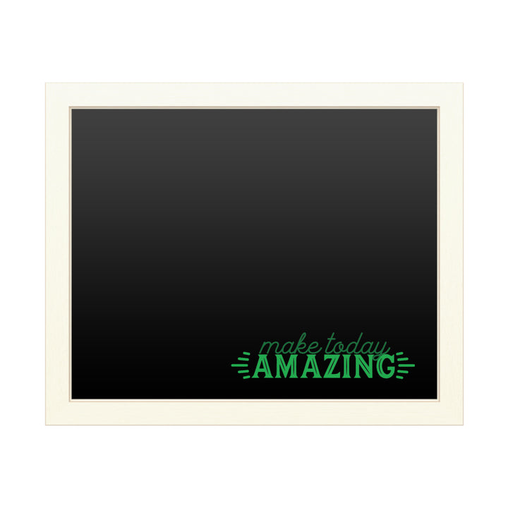 16 x 20 Chalk Board with Printed Artwork - Make Today Amazing Green White Board - Ready to Hang Chalkboard Image 1