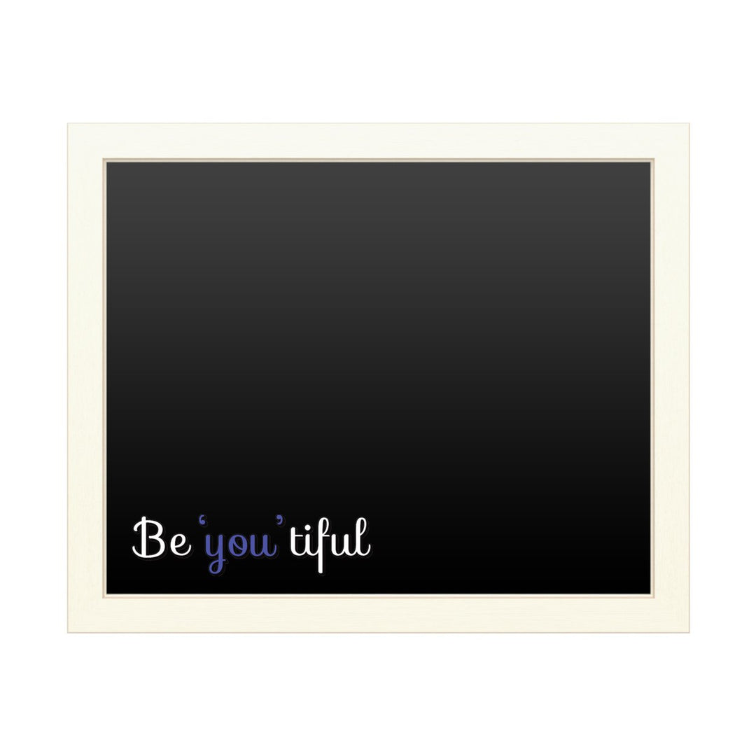 16 x 20 Chalk Board with Printed Artwork - Be You Tiful White Board - Ready to Hang Chalkboard Image 1