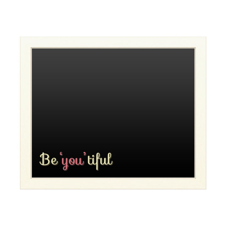 16 x 20 Chalk Board with Printed Artwork - Be You Tiful 2 White Board - Ready to Hang Chalkboard Image 1