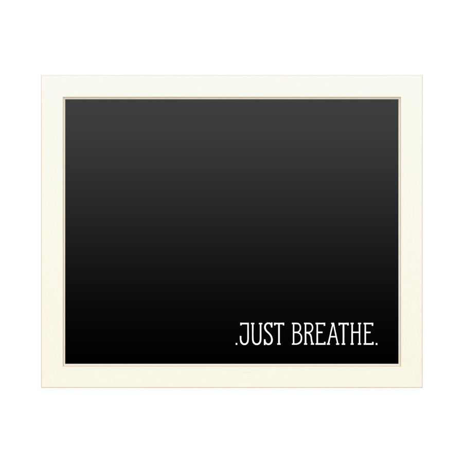 16 x 20 Chalk Board with Printed Artwork - Just Breathe White Board - Ready to Hang Chalkboard Image 1