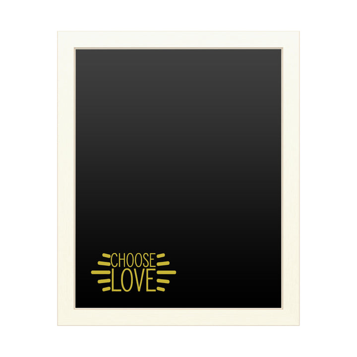 16 x 20 Chalk Board with Printed Artwork - Choose Love 2 White Board - Ready to Hang Chalkboard Image 1