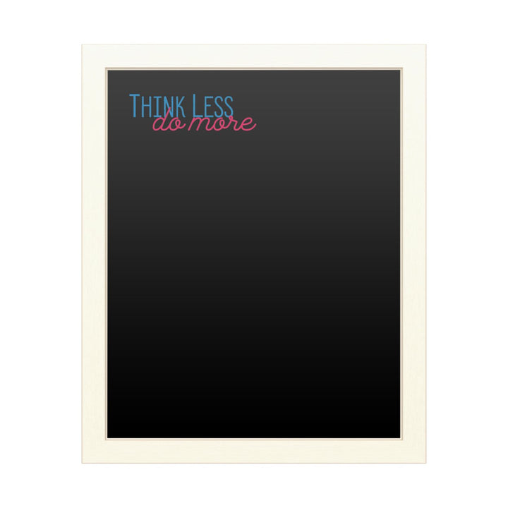 16 x 20 Chalk Board with Printed Artwork - Think Less Do More 2 White Board - Ready to Hang Chalkboard Image 1