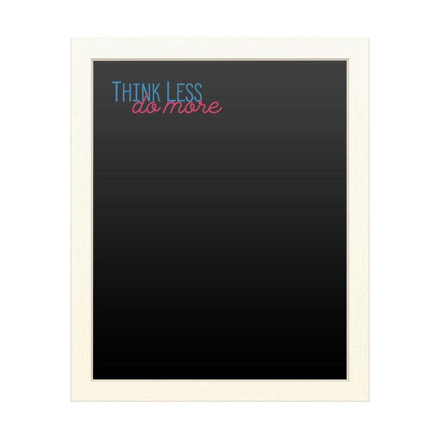 16 x 20 Chalk Board with Printed Artwork - Think Less Do More 2 White Board - Ready to Hang Chalkboard Image 1