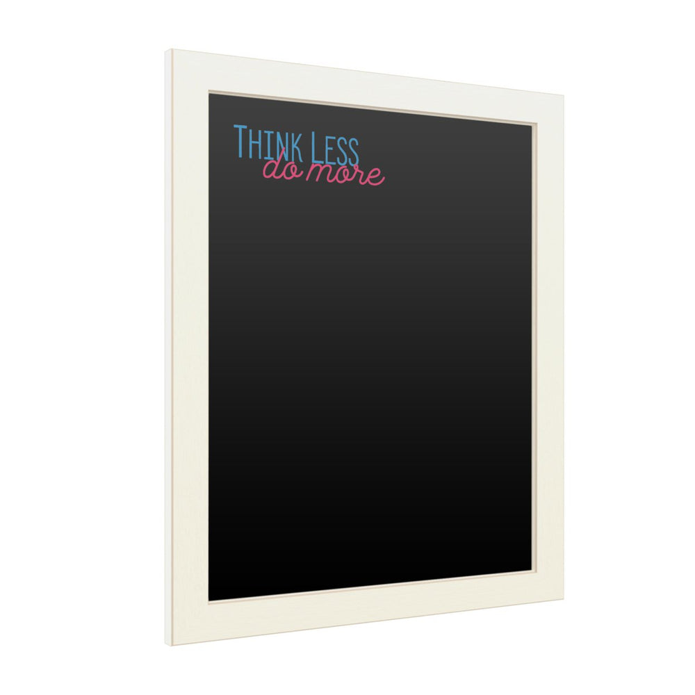 16 x 20 Chalk Board with Printed Artwork - Think Less Do More 2 White Board - Ready to Hang Chalkboard Image 2