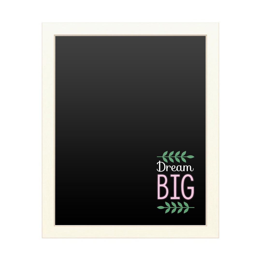 16 x 20 Chalk Board with Printed Artwork - Dream Big White Board - Ready to Hang Chalkboard Image 1