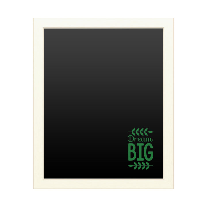 16 x 20 Chalk Board with Printed Artwork - Dream Big 2 White Board - Ready to Hang Chalkboard Image 1