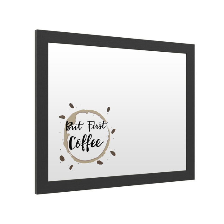 Dry Erase 16 x 20 Marker Board with Printed Artwork - But First Coffee White Board - Ready to Hang Image 2