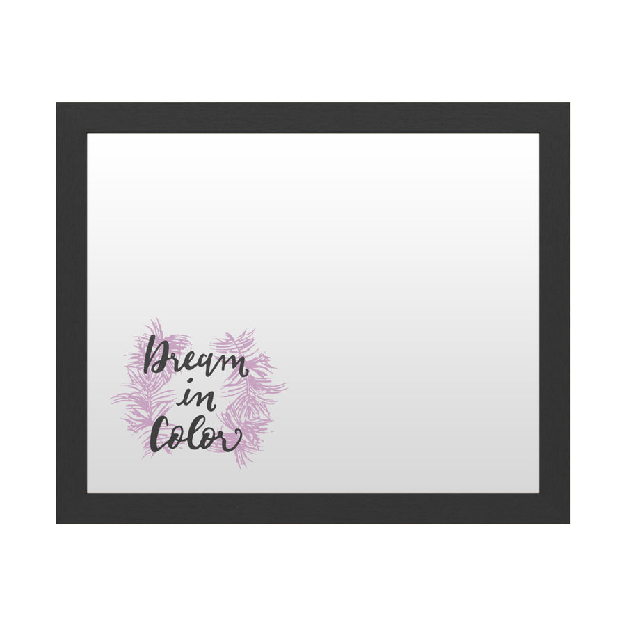 Dry Erase 16 x 20 Marker Board with Printed Artwork - Dream In Color White Board - Ready to Hang Image 1