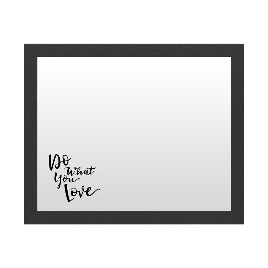 Dry Erase 16 x 20 Marker Board with Printed Artwork - Do What You Love White Board - Ready to Hang Image 1