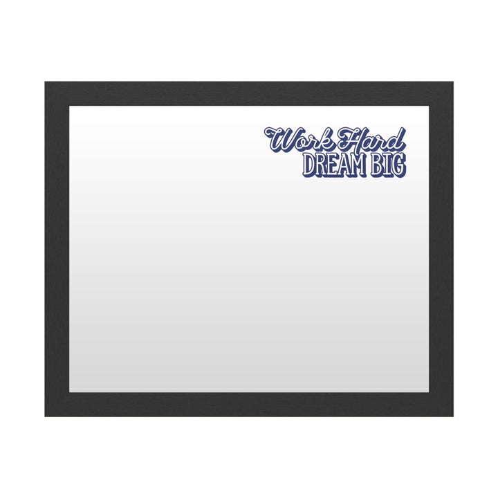 Dry Erase 16 x 20 Marker Board with Printed Artwork - Work Hard Dream Big Blue White Board - Ready to Hang Image 1