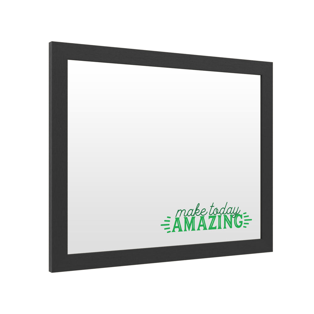 Dry Erase 16 x 20 Marker Board  with Printed Artwork - Make Today Amazing Green White Board - Ready to Hang Image 2
