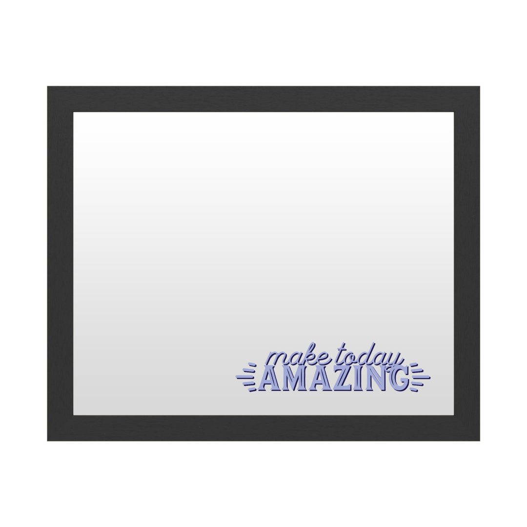 Dry Erase 16 x 20 Marker Board with Printed Artwork - Make Today Amazing Blue White Board - Ready to Hang Image 1