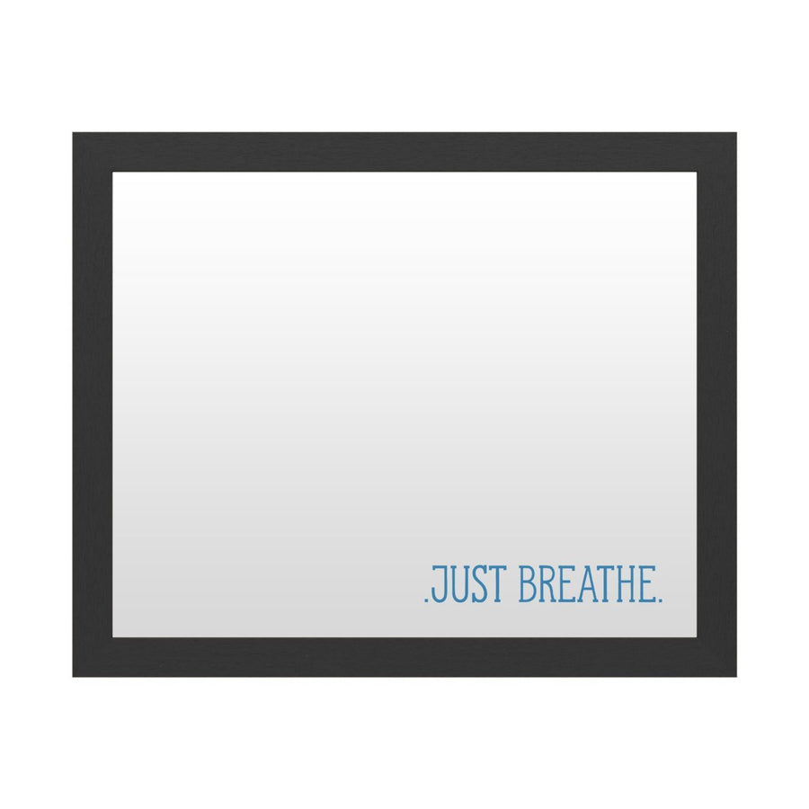 Dry Erase 16 x 20 Marker Board  with Printed Artwork - Just Breathe 2 White Board - Ready to Hang Image 1