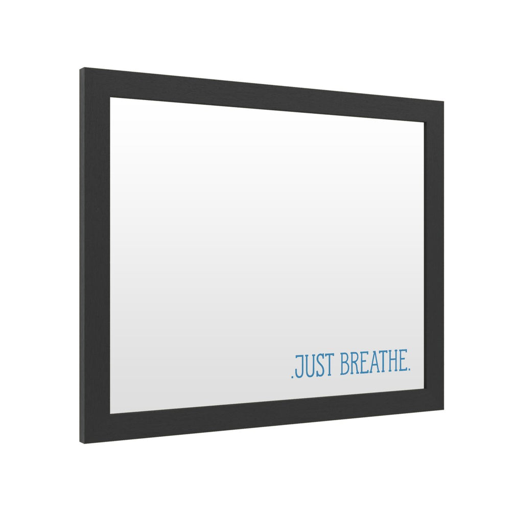Dry Erase 16 x 20 Marker Board  with Printed Artwork - Just Breathe 2 White Board - Ready to Hang Image 2