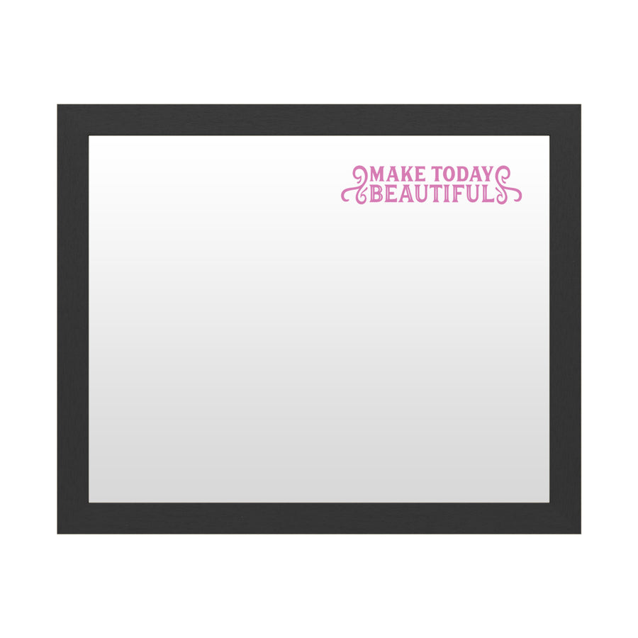 Dry Erase 16 x 20 Marker Board with Printed Artwork - Make Today Beautiful 2 White Board - Ready to Hang Image 1