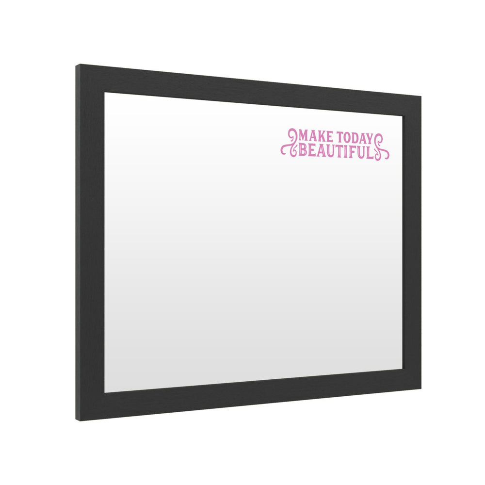 Dry Erase 16 x 20 Marker Board with Printed Artwork - Make Today Beautiful 2 White Board - Ready to Hang Image 2