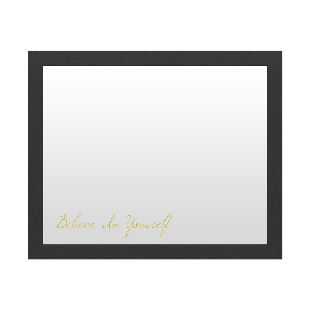 Dry Erase 16 x 20 Marker Board with Printed Artwork - Believe In Yourself 2 White Board - Ready to Hang Image 1