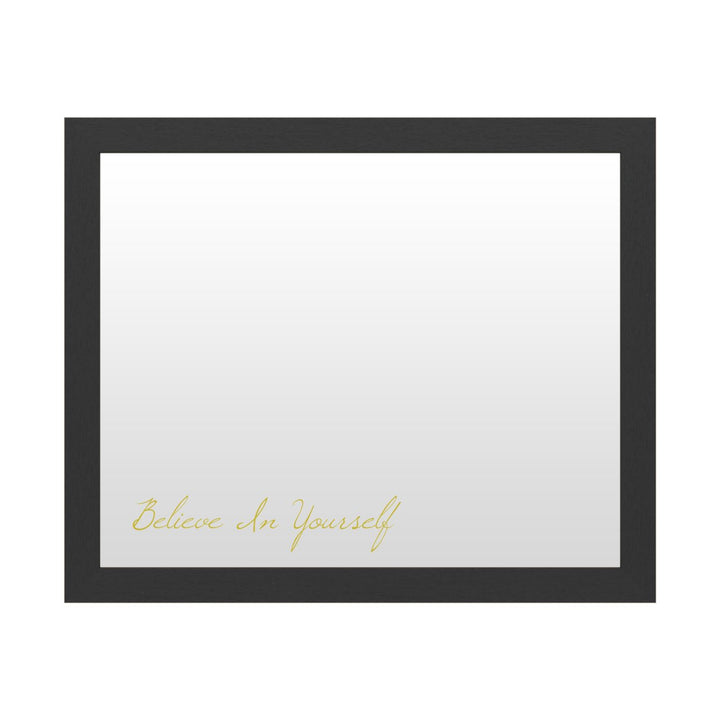 Dry Erase 16 x 20 Marker Board with Printed Artwork - Believe In Yourself 2 White Board - Ready to Hang Image 1