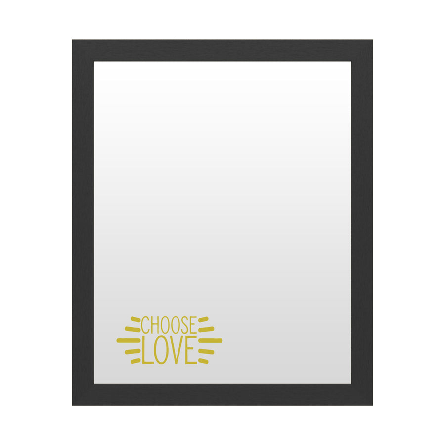 Dry Erase 16 x 20 Marker Board  with Printed Artwork - Choose Love 2 White Board - Ready to Hang Image 1