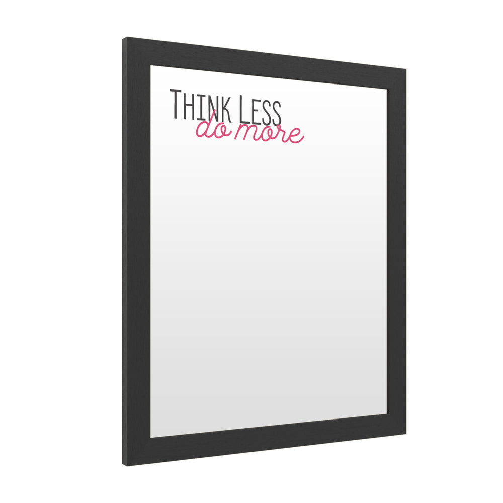 Dry Erase 16 x 20 Marker Board  with Printed Artwork - Think Less Do More White Board - Ready to Hang Image 2