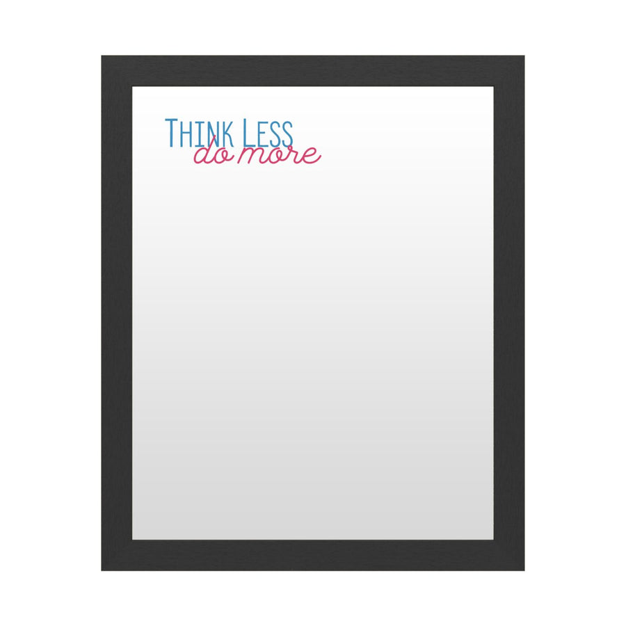 Dry Erase 16 x 20 Marker Board with Printed Artwork - Think Less Do More 2 White Board - Ready to Hang Image 1