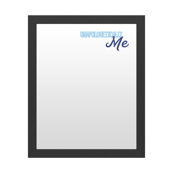 Dry Erase 16 x 20 Marker Board with Printed Artwork - Unapologetically Me 2 White Board - Ready to Hang Image 1