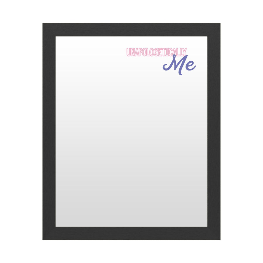 Dry Erase 16 x 20 Marker Board with Printed Artwork - Unapologetically Me White Board - Ready to Hang Image 1