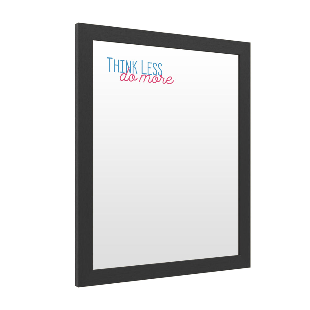 Dry Erase 16 x 20 Marker Board with Printed Artwork - Think Less Do More 2 White Board - Ready to Hang Image 2