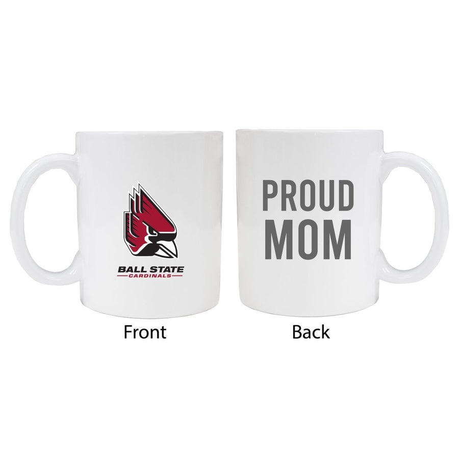 Ball State University Proud Mom Ceramic Coffee Mug - White Image 1