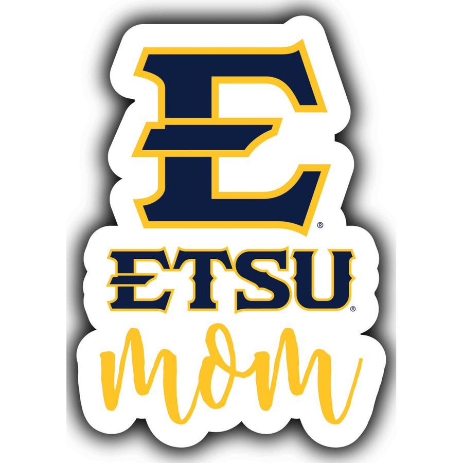 East Tennessee State University 4-Inch Proud Mom NCAA - Durable School Spirit Vinyl Decal Perfect Image 1