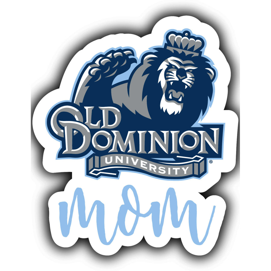 Old Dominion Monarchs 4-Inch Proud Mom NCAA - Durable School Spirit Vinyl Decal Perfect Image 1