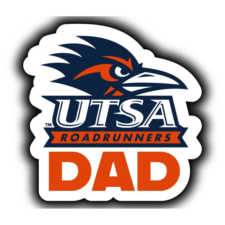 UTSA Road Runners 4-Inch Proud Dad NCAA - Durable School Spirit Vinyl Decal Perfect Image 1