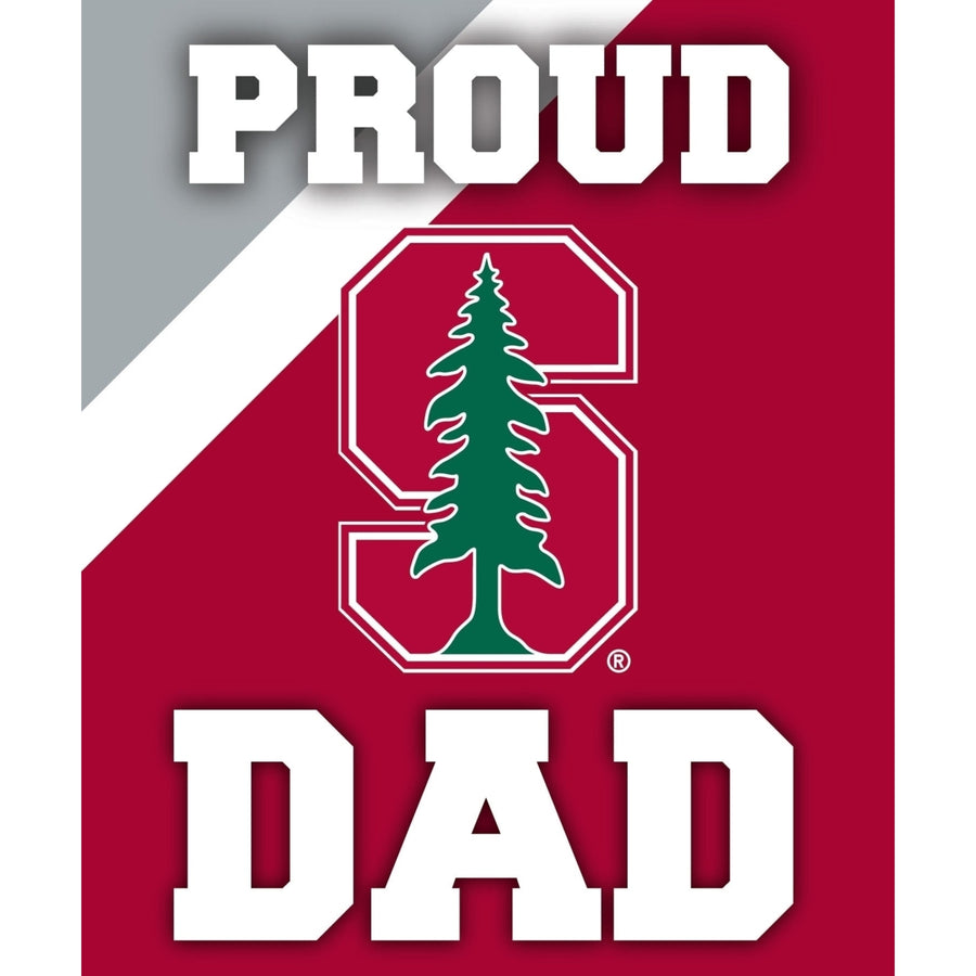 Stanford University 5x6-Inch Proud Dad NCAA - Durable School Spirit Vinyl Decal Perfect Image 1