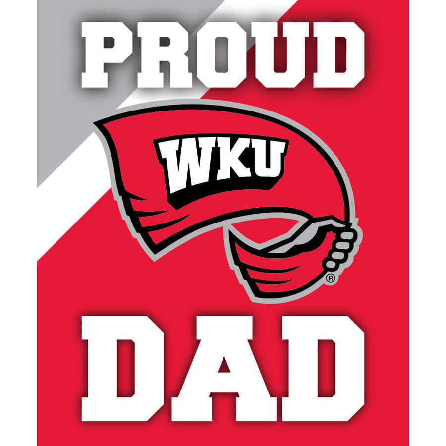 Western Kentucky Hilltoppers 5x6-Inch Proud Dad NCAA - Durable School Spirit Vinyl Decal Perfect Image 1