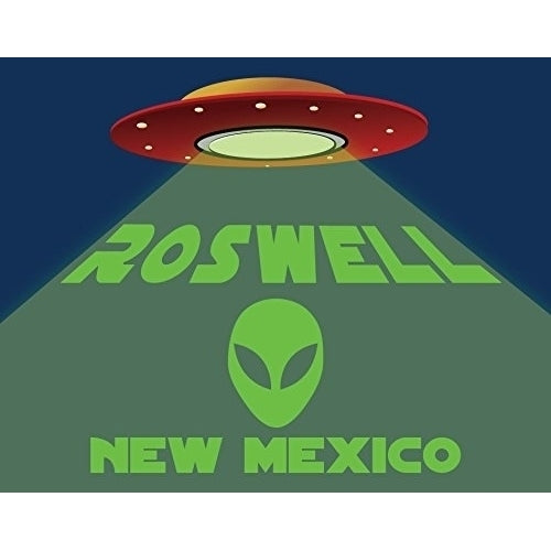 R and R Imports Roswell  Mexico UFO Alien I Believe Souvenir 5x6 Inch Rectangle Magnet Single Image 1