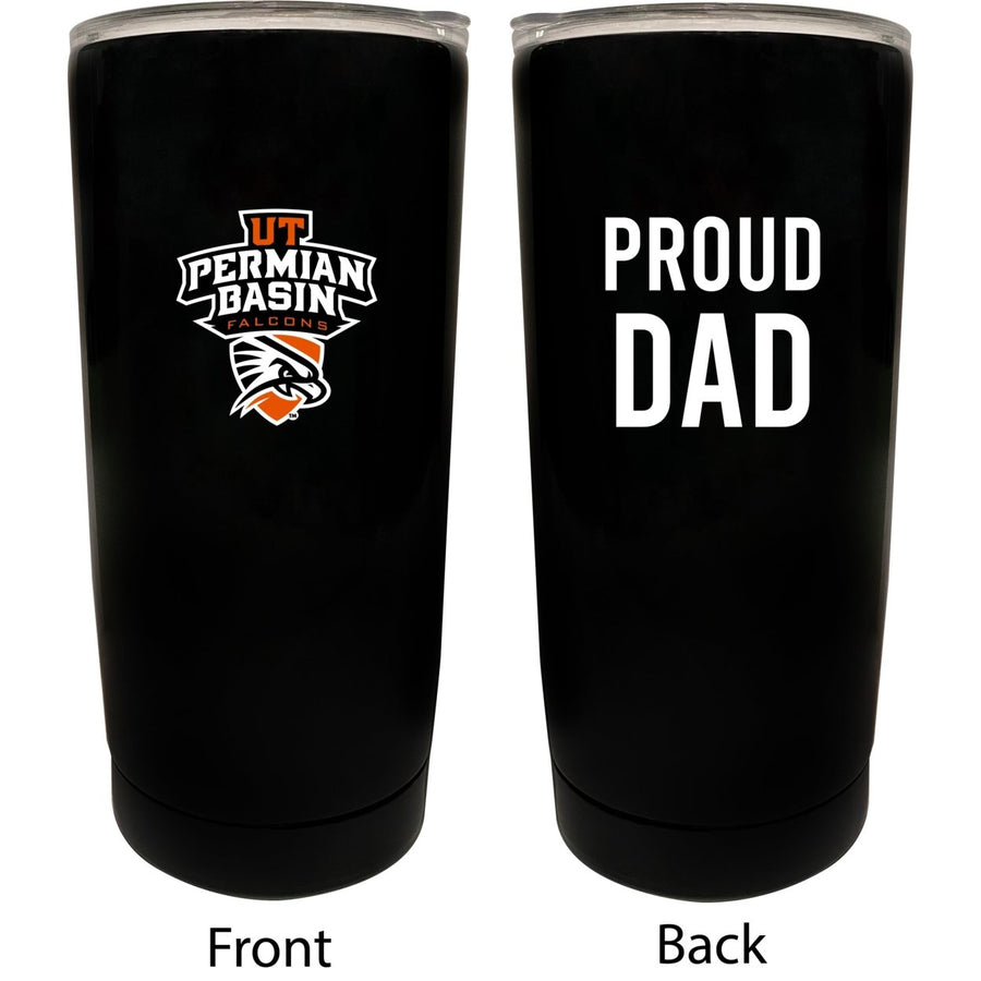 University of Texas of the Permian Basin NCAA Insulated Tumbler - 16oz Stainless Steel Travel Mug Proud Dad Design Black Image 1