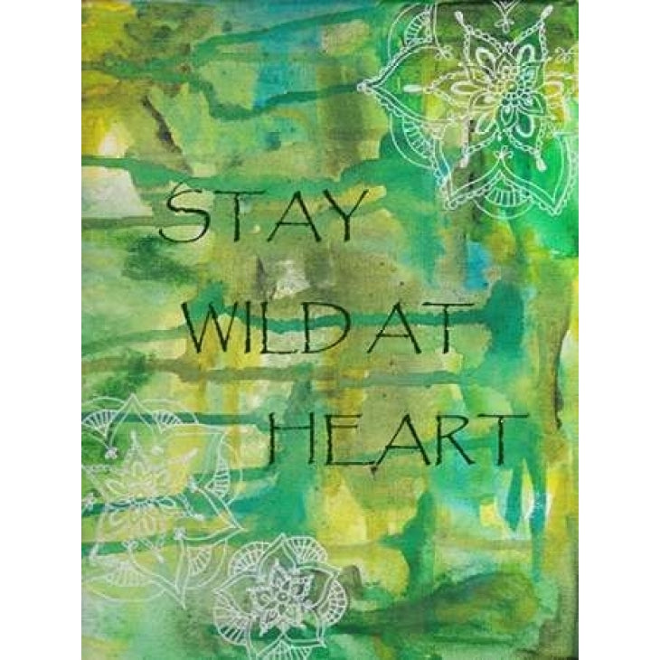 Green Stay Wild At Heart Poster Print by Pam Varacek (9 x 12) Image 1