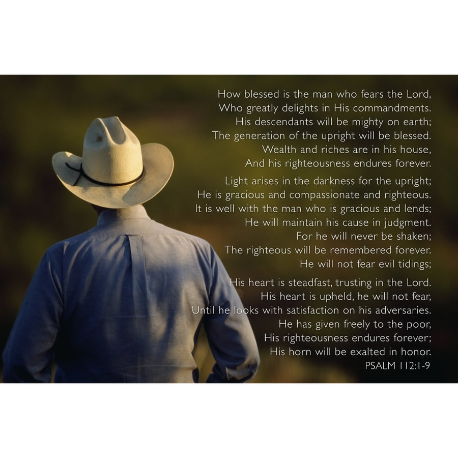 Image Of A Man In A Cowboy Hat With A Scripture Passage From Psalm 112:1-9 Poster Print by Tim Antoniuk 12290080 Image 1