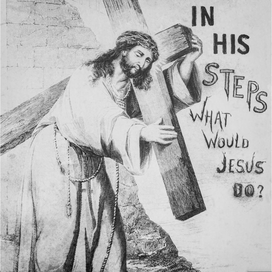 Black and white image of Jesus Christ carrying His cross and the words in his steps and what would Jesus do? by John Image 1