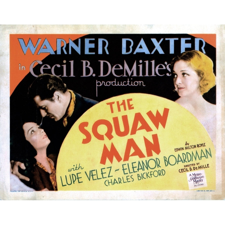 The Squaw Man Lobbycard From Left: Lupe Velez Warner Baxter Eleanor Boardman 1931 Movie Poster Masterprint Image 1