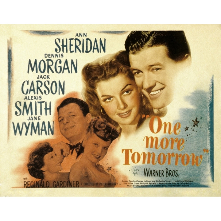 One More Tomorrow Jane Wyman Jack Carson Alexis Smith Ann Sheridan Dennis Morgan 1946 Movie Poster Masterprint Image 2