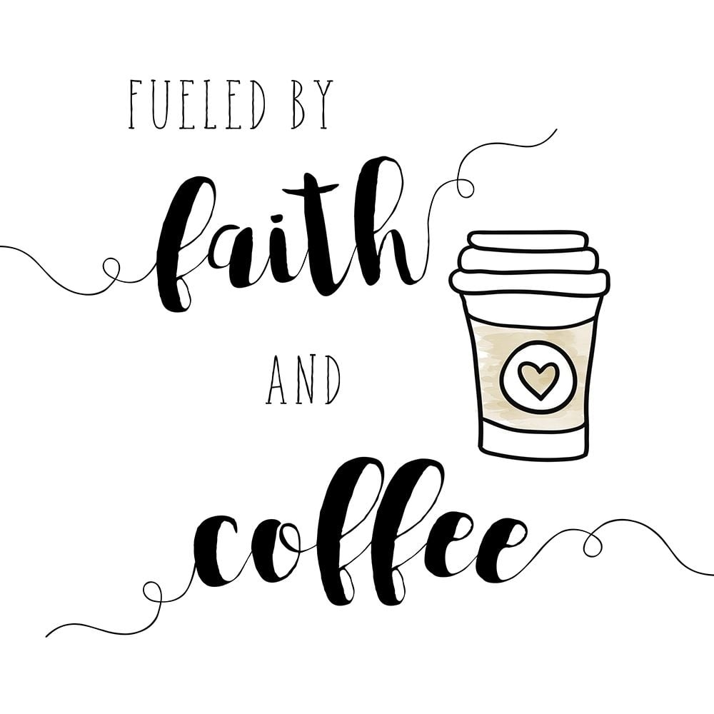 Faith And Coffee Poster Print by Amanda Murray Image 1