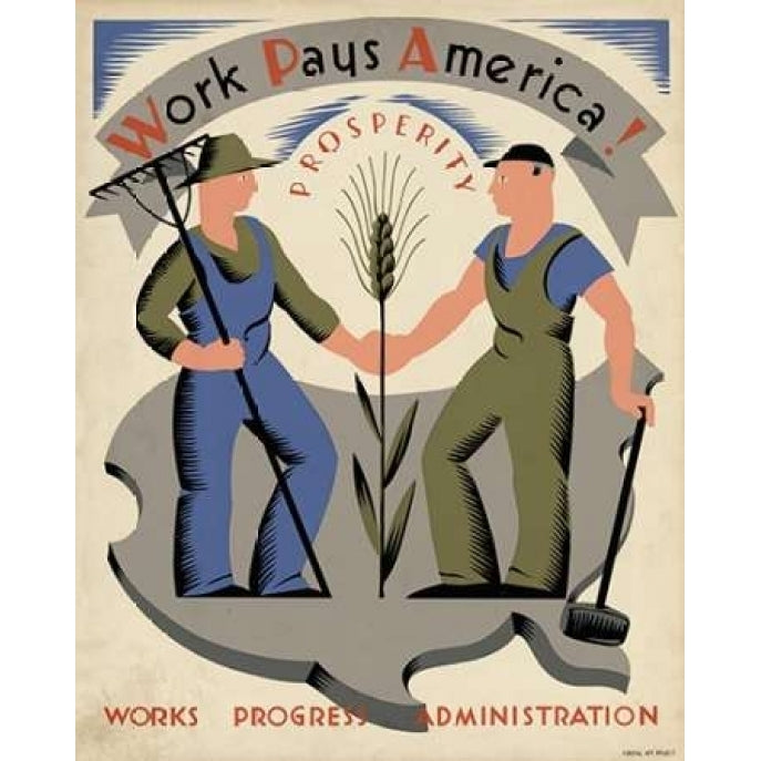 Work pays America! Prosperity. Poster Print by Vera Bock Image 1