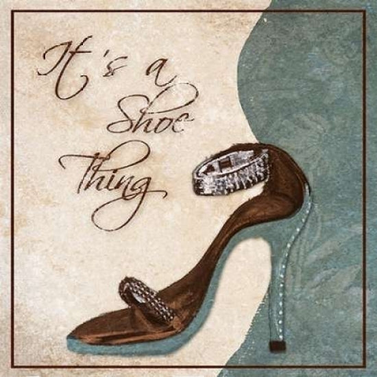 Its a Shoe Thing Poster Print by Gina Ritter Image 1