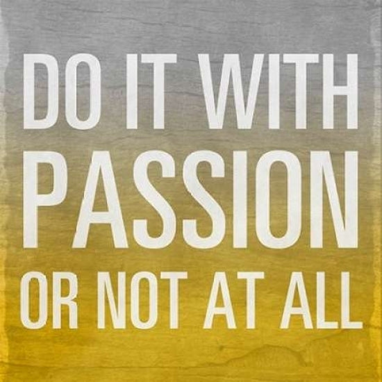 Do it with Passion - yellow Border Poster Print by Sundance Studio Image 1