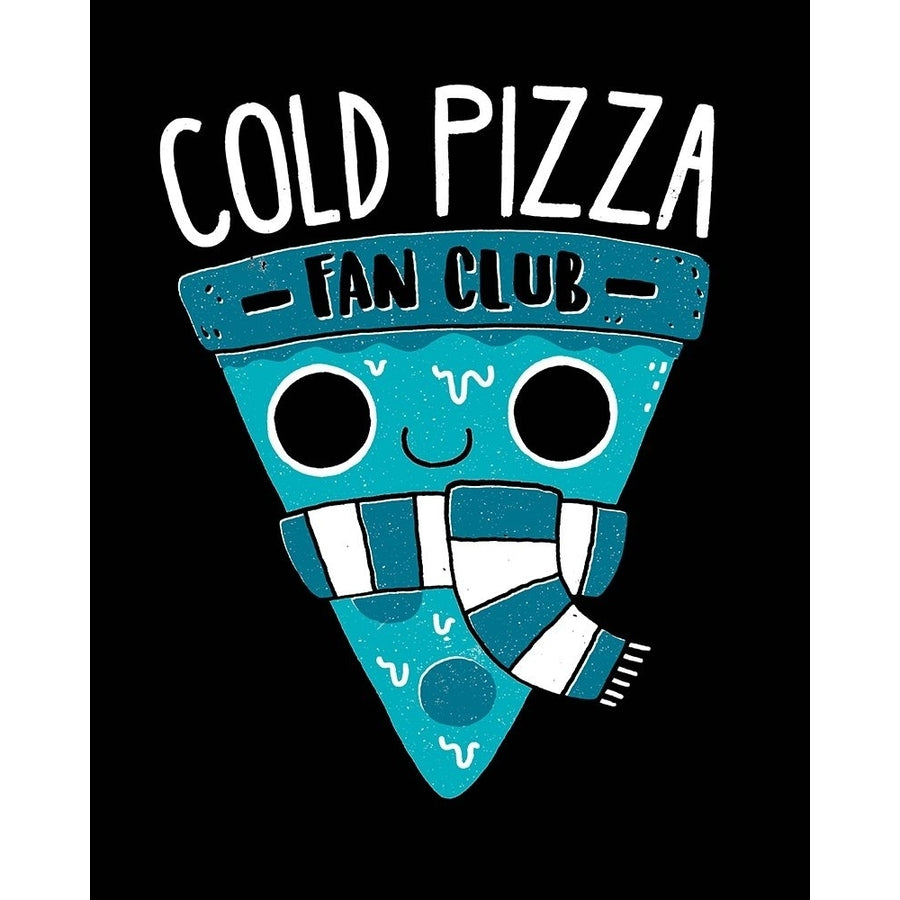 Cold Pizza Fan Club Poster Print by Michael Buxton Image 1