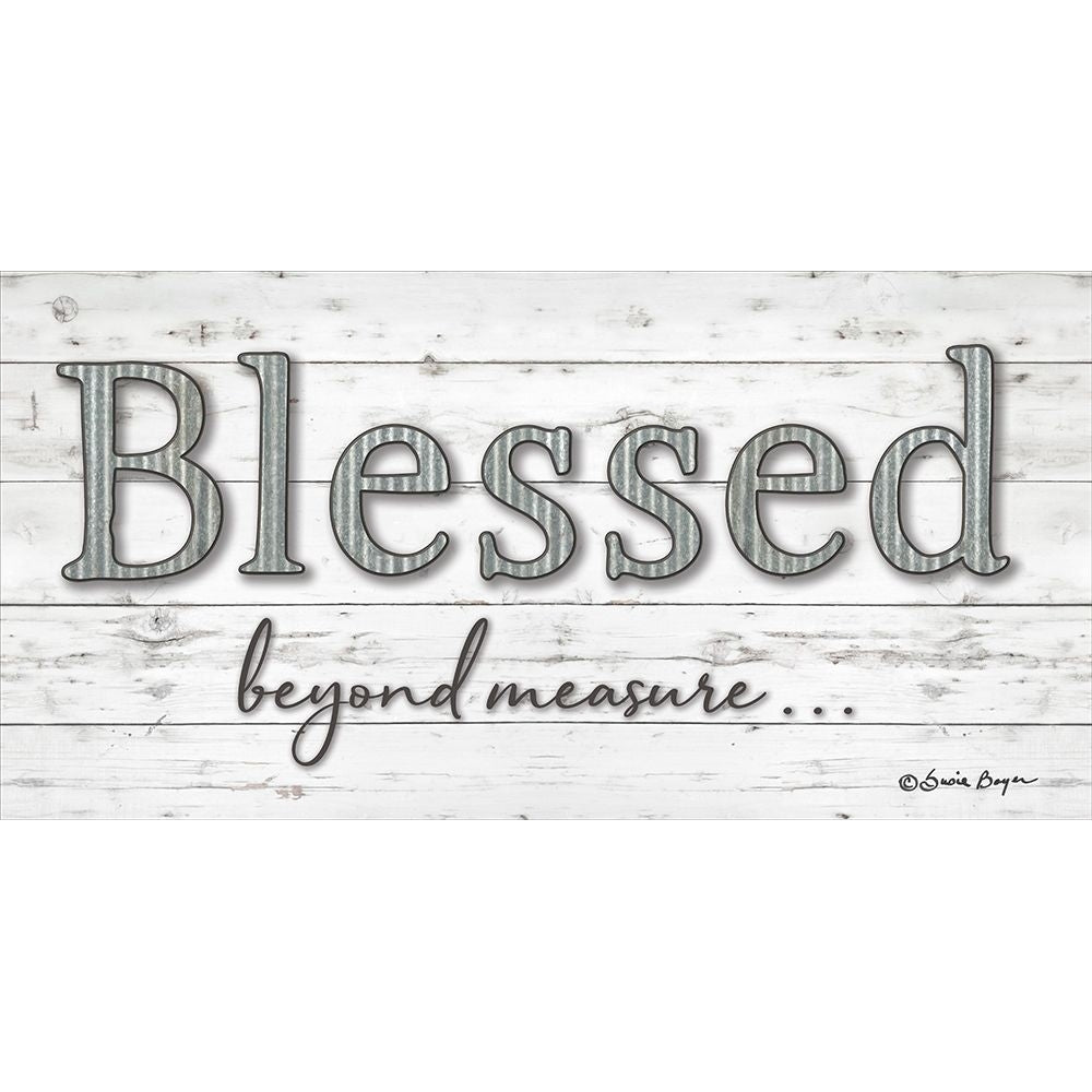 Blessed Beyond Measure Poster Print by Susie Boyer Image 1