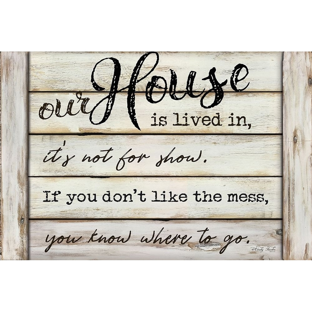 Our House is Lived In Poster Print by Cindy Jacobs Image 1