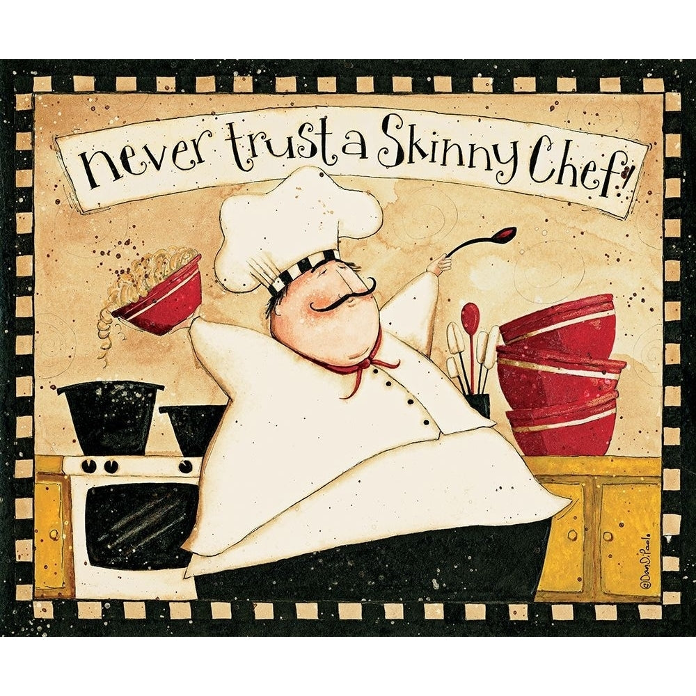 Never Trust Skinny Chef Poster Print by Dan DiPaolo Image 1