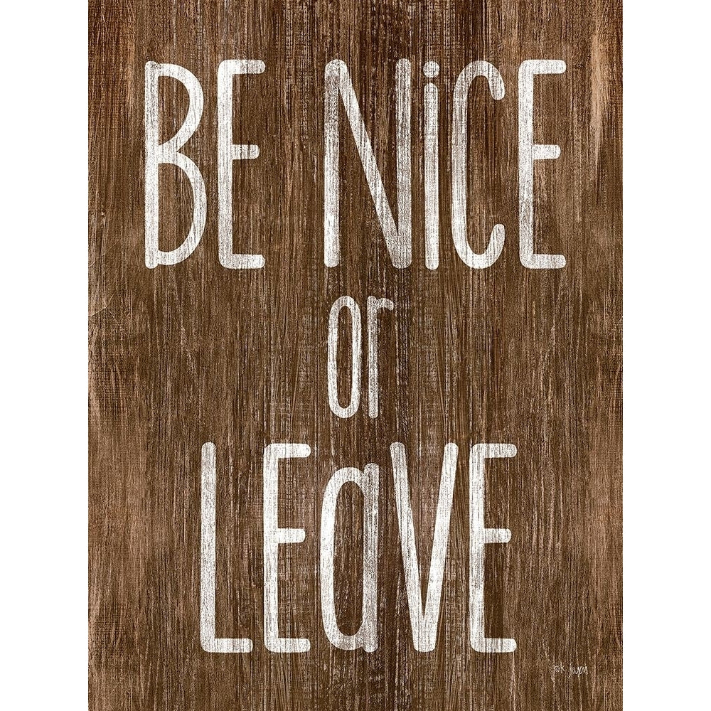 Be Nice or Leave Poster Print by Jaxn Blvd. Jaxn Blvd. Image 1